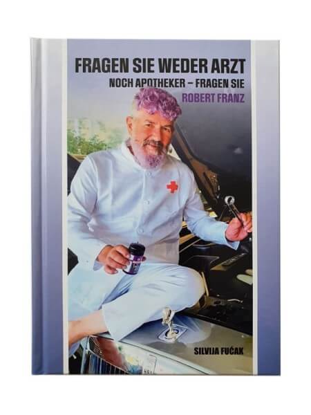 Fragen Sie weder Arzt noch Apotheker – Fragen Sie Robert Franz (Robert Franz) Cover A